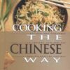 Cooking the Chinese Way: Revised and Expanded to Include New Low-Fat and Vegetarian Recipes eBook