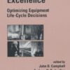 Maintenance Excellence: Optimizing Equipment Life-Cycle Decisions (Mechanical Engineering (Marcell Dekker)) eBook