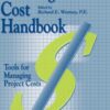 The Engineer’s cost handbook: tools for managing project costs eBook