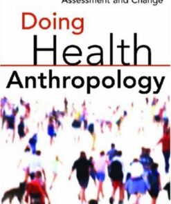 Doing Health Anthropology: Research Methods for Community Assessment and Change eBook