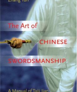 The Art Of Chinese Swordmanship (A Manual Of Taiji Jian) eBook