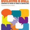 Building a Buzz: Libraries and Word-of-mouth Marketing eBook