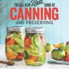 The All New Ball Book Of Canning And Preserving: Over 350 of the Best Canned, Jammed, Pickled, and Preserved Recipes eBook