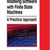 Modeling Software with Finite State Machines: Practical Approach eBook