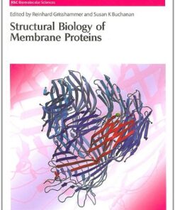 Structural Biology of Membrane Proteins (RSC Biomolecular Sciences) eBook
