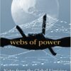 Webs of Power: Notes from the Global Uprising eBook