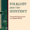 Folklore and the Internet: Vernacular Expression in a Digital World eBook