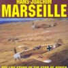German Fighter Ace Hans-Joachim Marseille: The Life Story of the Star of Africa (Schiffer Military History) eBook