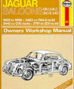 Jaguar Saloons Mk 1 & Mk2 240 and 340 1955 to 1969 2482cc, 3442cc 3781cc Owners Workshop Manual Classic Reprint Series (Haynes Manuals) eBook