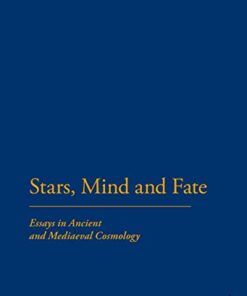 Stars, Minds and Fate: Essays in Ancient and Medieval Cosmology eBook