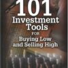 101 Investment Tools for Buying Low and Selling High eBook