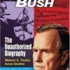 George Bush: The Unauthorized Biography eBook