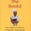 Cookin’ the Book”: Say Pasta la Vista to Corporate Accounting Tricks and Fraud eBook