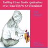 The fundamentals, building visual studio applications on a Visual FoxPro foundation eBook