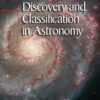 Discovery and Classification in Astronomy: Controversy and Consensus eBook