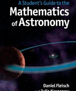 A Student’s Guide to the Mathematics of Astronomy eBook