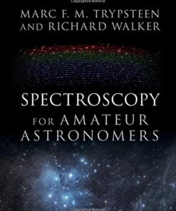 Spectroscopy for Amateur Astronomers: Recording, Processing, Analysis and Interpretation eBook