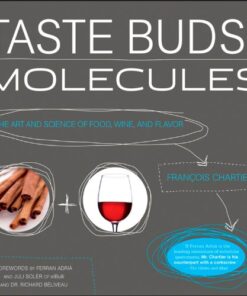 Taste Buds and Molecules: The Art and Science of Food, Wine, and Flavor eBook