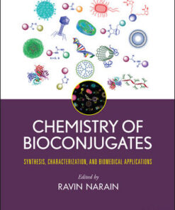 Chemistry of Bioconjugates: Synthesis, Characterization, and Biomedical Applications eBook