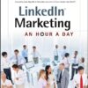 LinkedIn Marketing: An Hour a Day eBook