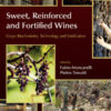 Sweet, Reinforced and Fortified Wines: Grape Biochemistry, Technology and Vinification eBook