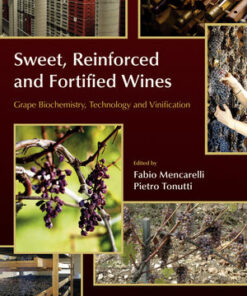 Sweet, Reinforced and Fortified Wines: Grape Biochemistry, Technology and Vinification eBook