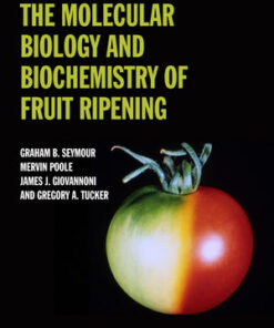 The Molecular Biology and Biochemistry of Fruit Ripening eBook