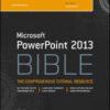 Microsoft PowerPoint 2013 Bible eBook