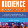 AUDIENCE: marketing in the age of subscribers, fans and followers eBook