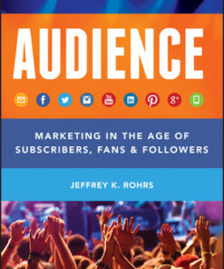 AUDIENCE: marketing in the age of subscribers, fans and followers eBook