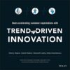 Trend-Driven Innovation: Beat Accelerating Customer Expectations eBook
