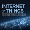 Internet of Things: Architectures, Protocols and Standards eBook
