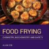 Food Frying: Chemistry, Biochemistry, and Safety eBook