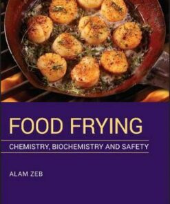 Food Frying: Chemistry, Biochemistry, and Safety eBook