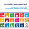 Sustainable Development Goals: Harnessing Business to Achieve the Sustainable Development Goals Through Technology, Innovation and Financing eBook