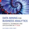 Data Mining for Business Analytics: Concepts, Techniques and Applications in Python eBook