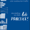 Storytelling with Data: Let’s Practice! eBook