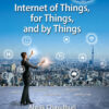 Internet of Things, for Things, and by Things eBook