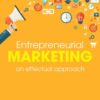 Entrepreneurial Marketing: An Effectual Approach eBook