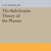 The Babylonian Theory of the Planets eBook