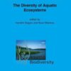 Aquatic Biodiversity II: The Diversity of Aquatic Ecosystems (Developments in Hydrobiology) eBook