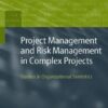 Project Management and Risk Management in Complex Projects: Studies in Organizational Semiotics eBook