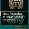 Dental Perspectives on Human Evolution: State of the Art Research in Dental Paleoanthropology eBook