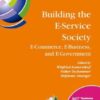 Building the E-Service Society: E-Commerce, E-Business, and E-Government (IFIP International Federation for Information Processing) eBook