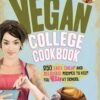 PETA’s Vegan College Cookbook: 275 Easy, Cheap, and Delicious Recipes to Keep You Vegan at School eBook