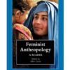 Feminist Anthropology: A Reader eBook