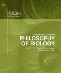 Contemporary Debates in Philosophy of Biology (Contemporary Debates in Philosophy) eBook