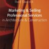 Marketing and Selling Professional Services in Architecture and Construction eBook