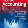 Inside Accounting: The Sociology of Financial Reporting and Auditing eBook