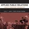 Applied Public Relations: Cases in Stakeholder Management (Lea’s Communication Series) eBook